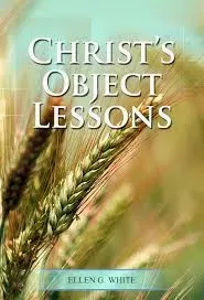 Perumpamaan-Perumpamaan Tuhan Yesus (Christ's Object Lessons)