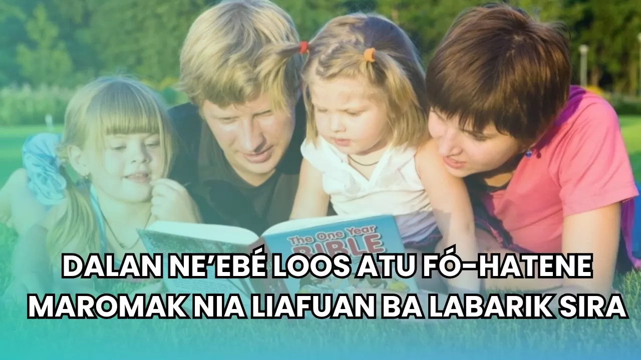 Dalan Neʼebé Loos Atu Fó-Hatene Maromak Nia Liafuan ba Labarik Sira